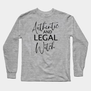 Authentic and Legal Witch | Witchy woman Long Sleeve T-Shirt